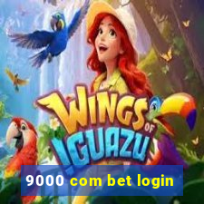 9000 com bet login